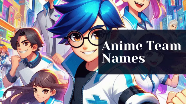 Anime Team Names