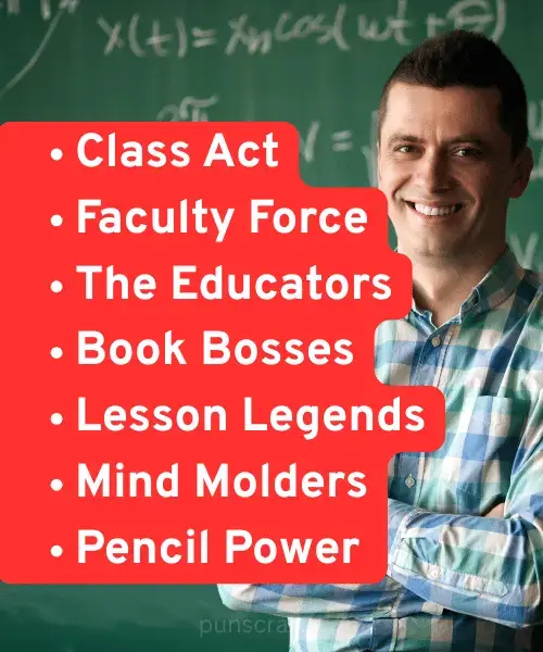 177 Best Teacher Team Names (Funny, Catchy & Unique) 2 Best Teacher Team Names