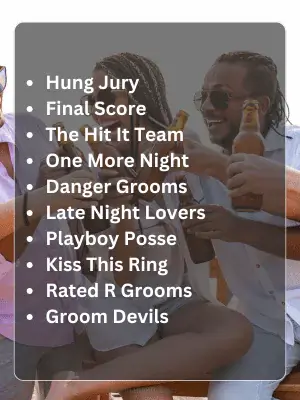 152 Bachelor Party Team Names That will Make the Groom Blush 3 Dirty or Edgy Bachelor Party Team Names