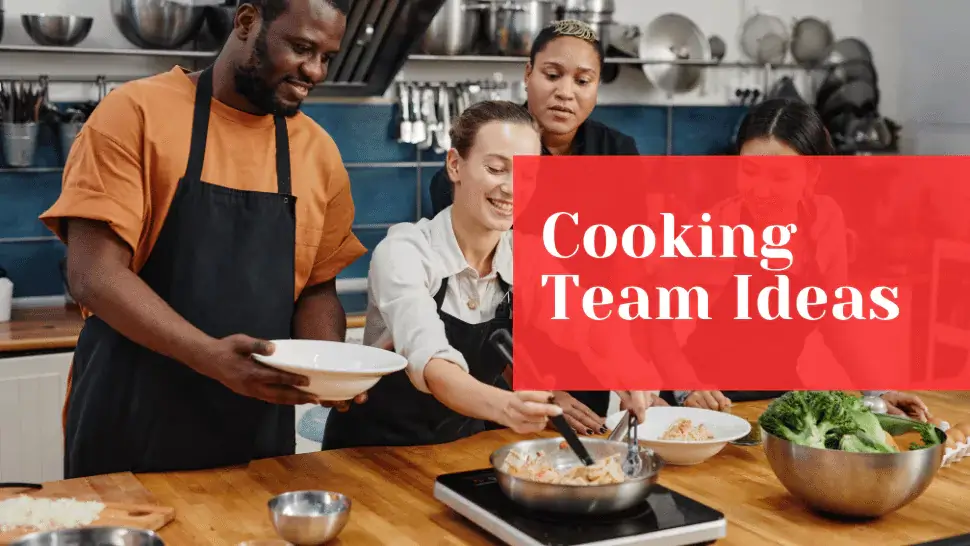 Cooking Team Ideas