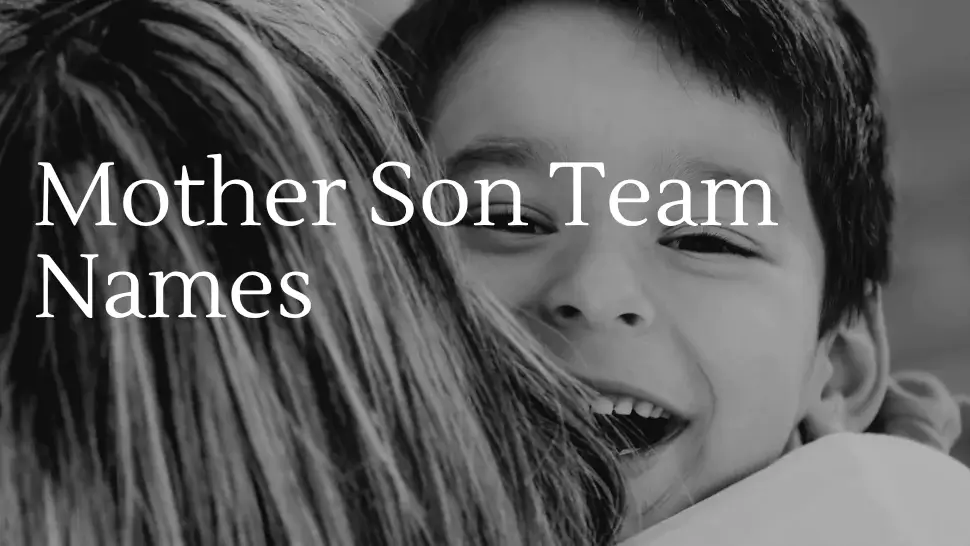 148 Mother Son Team Names for Every Fun and Special Moment 1 Mother Son Team Names